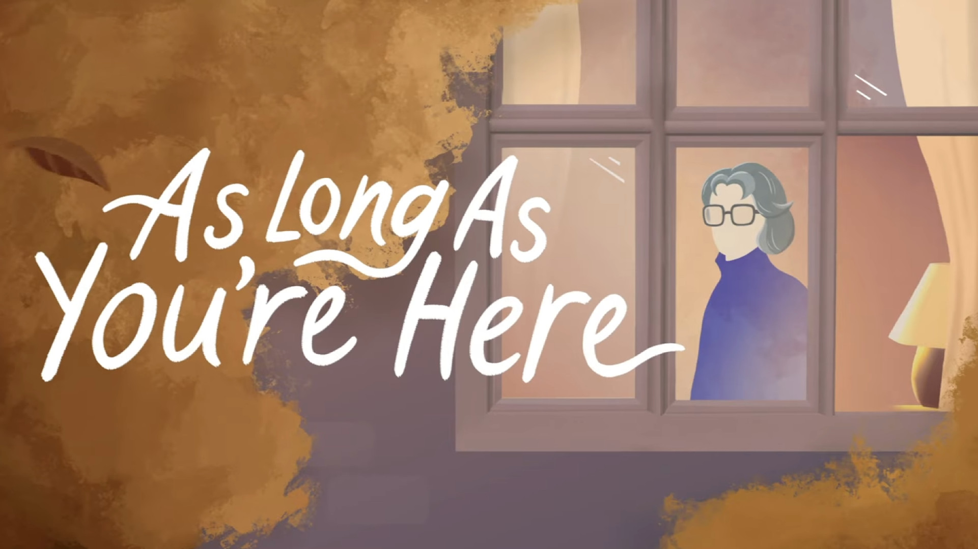 As Long as You're Here